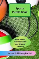 Sports Puzzle Book (Word Search, Word Scramble and Missing Vowels)