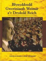 Blynyddoedd Gweriniaeth Weimar a'r Drydedd Reich