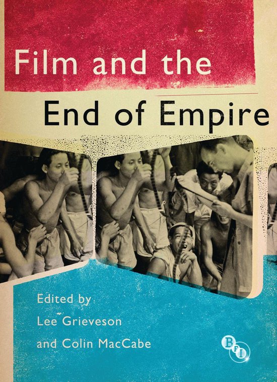 Cultural Histories of Cinema - Film and the End of Empire