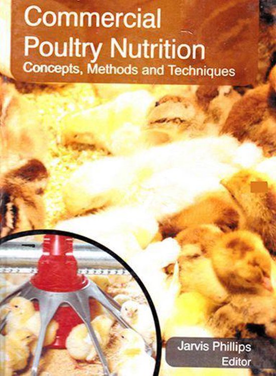 Encyclopaedia of Commercial Poultry Nutrition Concepts, Methods and