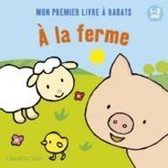 Mon premier livre à rabats (1-3 a.) a la ferme