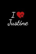 I love Justine: Notebook / Journal / Diary - 6 x 9 inches (15,24 x 22,86 cm), 150 pages. For everyone who's in love with Justine.