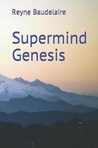 Supermind Genesis