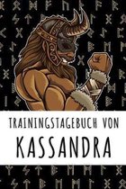 Trainingstagebuch von Kassandra: Personalisierter Tagesplaner f�r dein Fitness- und Krafttraining im Fitnessstudio oder Zuhause