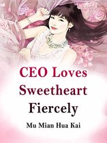 Volume 4 4 - CEO Loves Sweetheart Fiercely