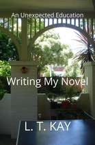 Writing My Novel - An Unexpected Education