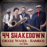 44 Shakedown - Giggle Water/Ramrod (7" Vinyl Single)