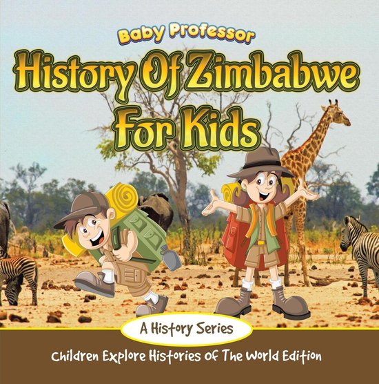 History Of Zimbabwe For Kids: A History Series - Children Ex ... - cover