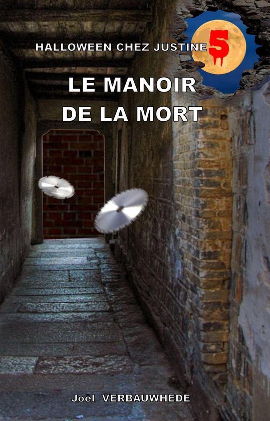 Halloween chez Justine 5 - Le manoir de la mort