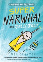 Narwhal and Jelly 2 - Super Narwhal and Jelly Jolt (Narwhal and Jelly, Book 2)