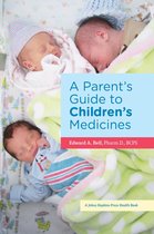 A Johns Hopkins Press Health Book - A Parent's Guide to Children's Medicines
