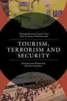 Tourism Security-Safety and Post Conflict Destinations - Tourism, Terrorism and Security