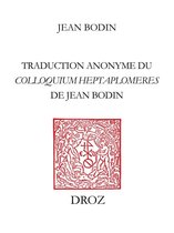 Travaux d'Humanisme et Renaissance - Colloque entre sept scavans qui sont de differens sentimens : des secrets cachez des choses relevées