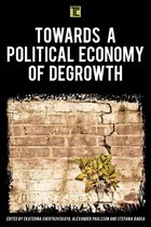 Transforming Capitalism - Towards a Political Economy of Degrowth