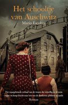 Boek cover Het schooltje van Auschwitz van Mario Escobar (Paperback)
