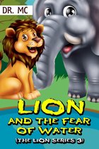 Lion Series Book 3 - Lion and the fear of water