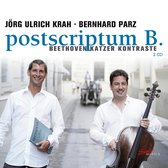 Jörg Ulrich Krah & Bernhard Parz - Postscriptum B.: Sonatas For Piano And Violoncello (2 CD)