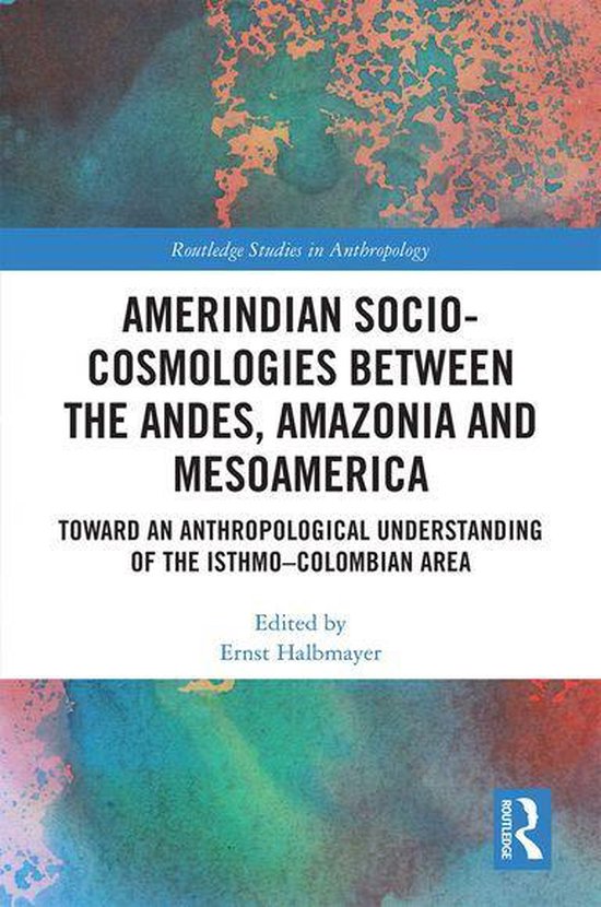 Routledge Studies in Anthropology - Amerindian Socio-Cosmolo ... - cover