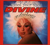 Shoot Your Shot The Divine Anthology