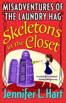 The Misadventures of the Laundry Hag 1 - Skeletons in the Closet: Book 1 in the Misadventures of the Laundry Hag series