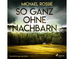So ganz ohne Nachbarn - Kurzkrimi aus der Eifel (Ungekürzt)