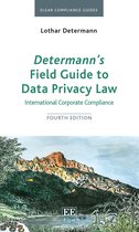 Elgar Compliance Guides 3 - Determann’s Field Guide To Data Privacy Law