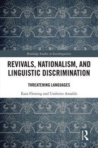 Routledge Studies in Sociolinguistics - Revivals, Nationalism, and Linguistic Discrimination