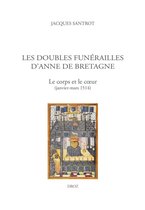 Travaux d'Humanisme et Renaissance - Les doubles funérailles d'Anne de Bretagne
