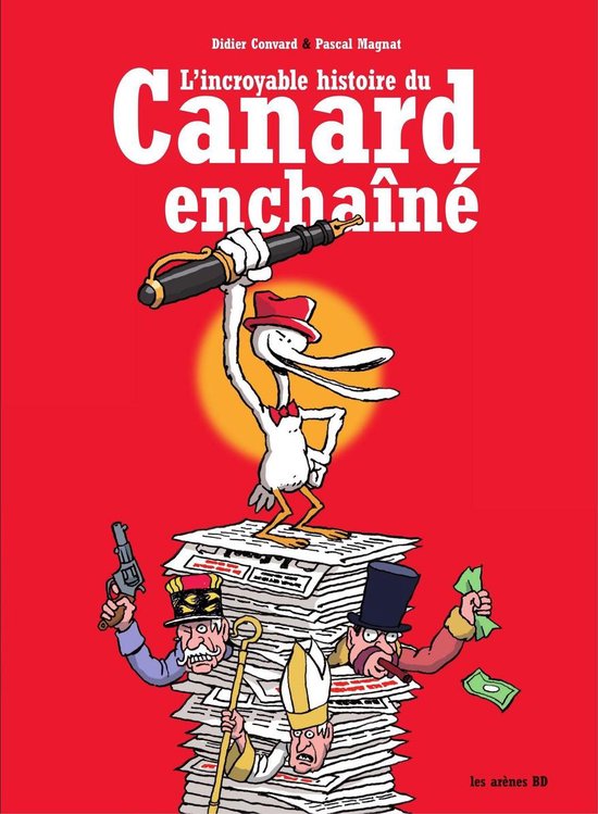 L'Incroyable Histoire du Canard Enchaîné - 3ème Edition - cover