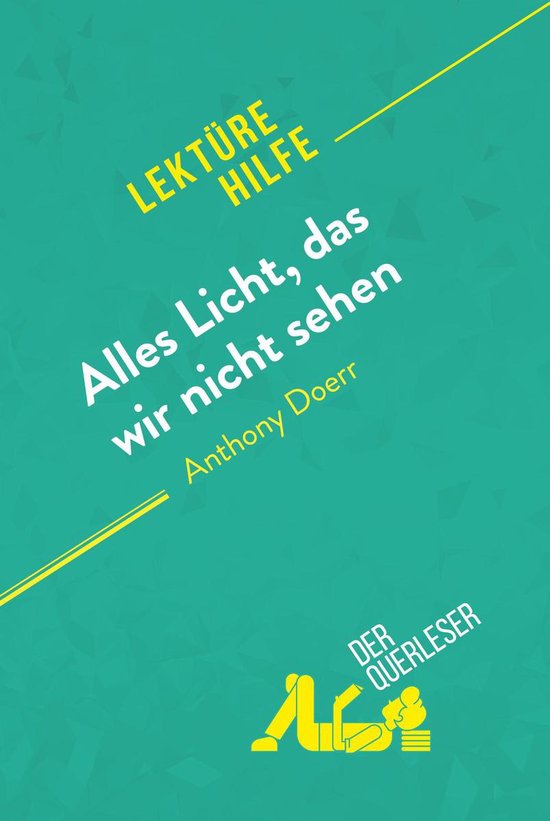 Lektürehilfe Alles Licht, das wir nicht sehen von Anthony Doerr (Lektürehilfe)...