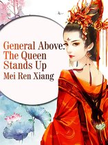 Volume 1 1 - General Above: The Queen Stands Up