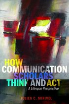 Lifespan Communication 11 - How Communication Scholars Think and Act