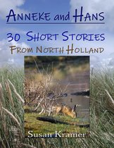 Anneke and Hans – 30 Short Stories from North Holland