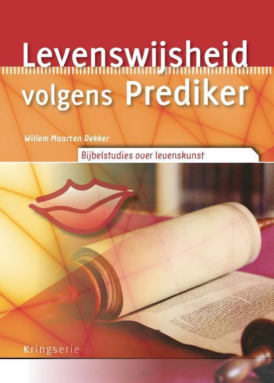 Kringserie - Levenswijsheid volgens Prediker - Wim Dekker | Do-index.org