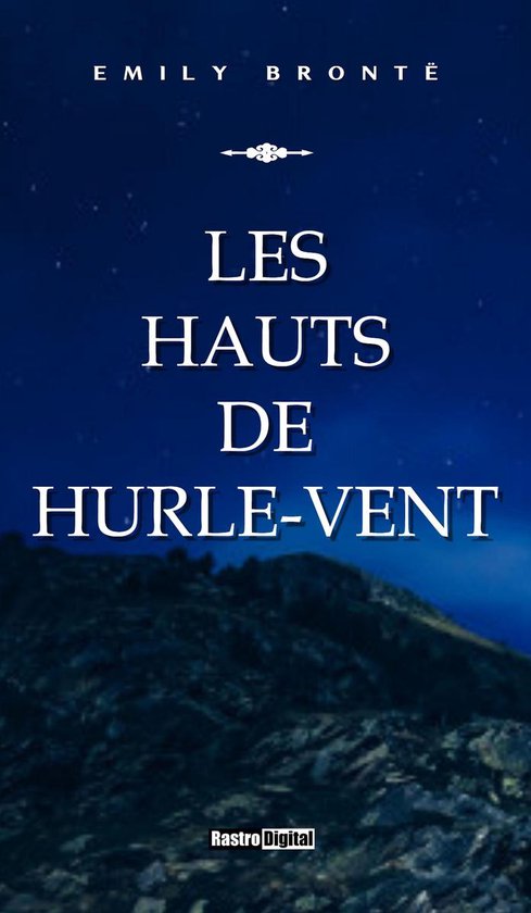 Livre 'Les Hauts de Hurlevent' d'Emily Brontë sur un fond de ciel étoilé bleu foncé et de paysage montagneux.