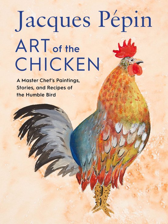 Jacques Pépin Art of the Chicken - cover