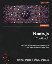 Node.js Cookbook - Fifth Edition: Practical recipes for building server-side web applications with Node.js 22