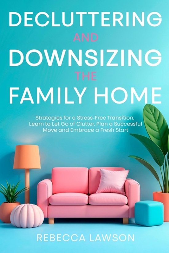 Decluttering and Downsizing the Family Home - cover