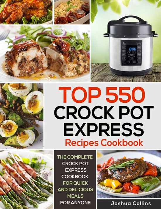 Crock Pot Express Recipes- Top 550 Crock Pot Express Recipes ... - cover
