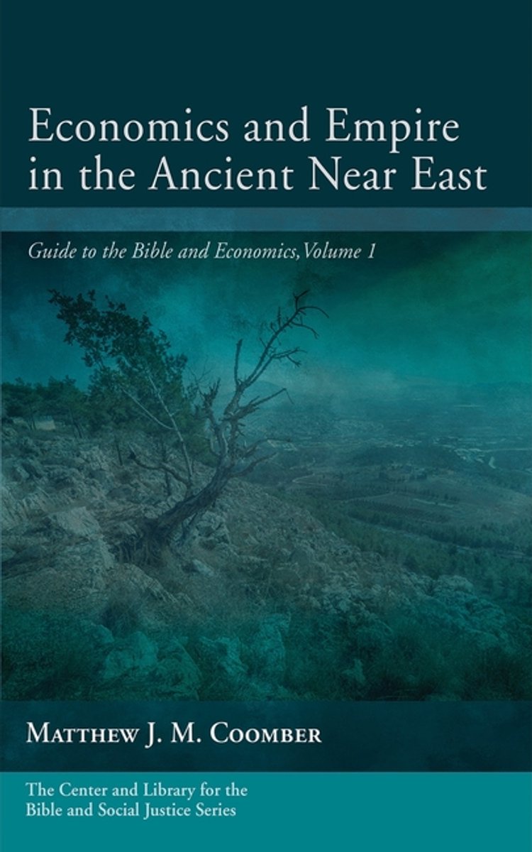 Center And Library For The Bible And Social Justice- Economics And Empire In The Ancient Near East van