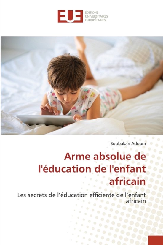 Arme absolue de l'éducation de l'enfant africain - cover