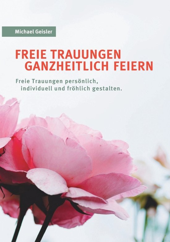 Freie Trauungen ganzheitlich feiern - cover