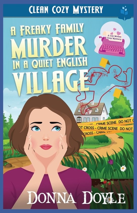 Lily McGee Cozy Mysteries-A Freaky Family Murder in a Quiet  ... - cover