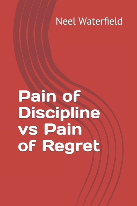 Pain of Discipline vs Pain of Regret - cover