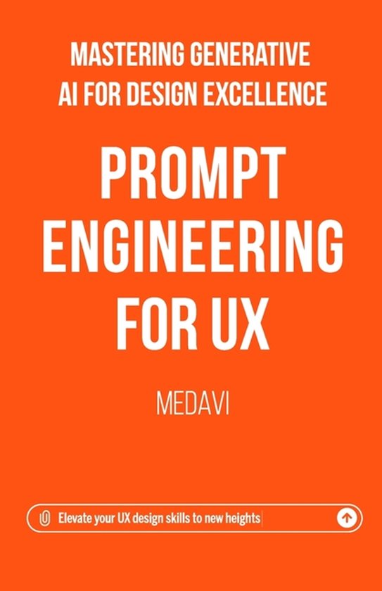 Prompt Engineering for UX - Mastering Generative AI for Desi ... - cover