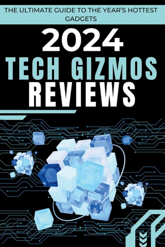 Tech Tips and Hacks for Everyone- 2024 Tech Gizmos Reviews - cover