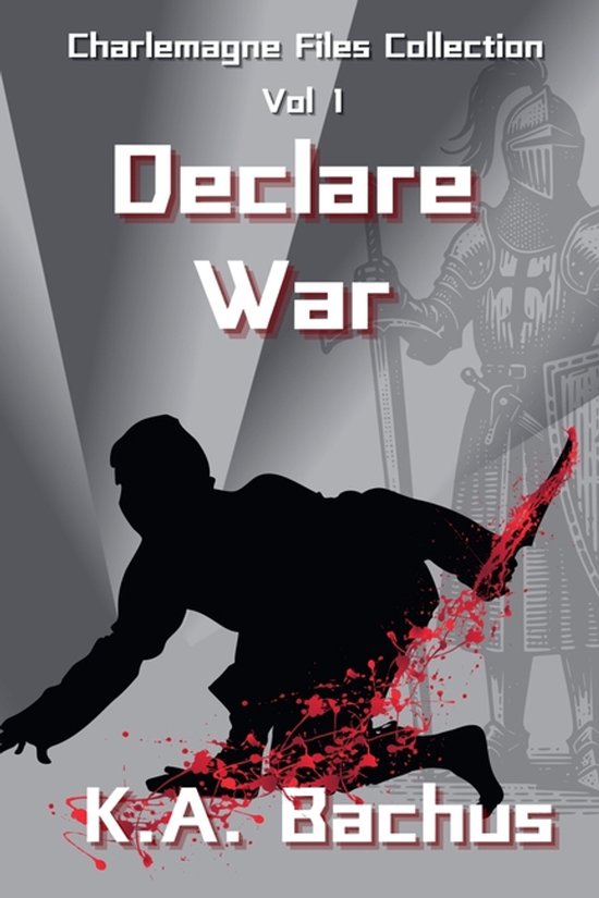 The Charlemagne Files Collection- Declare War - cover