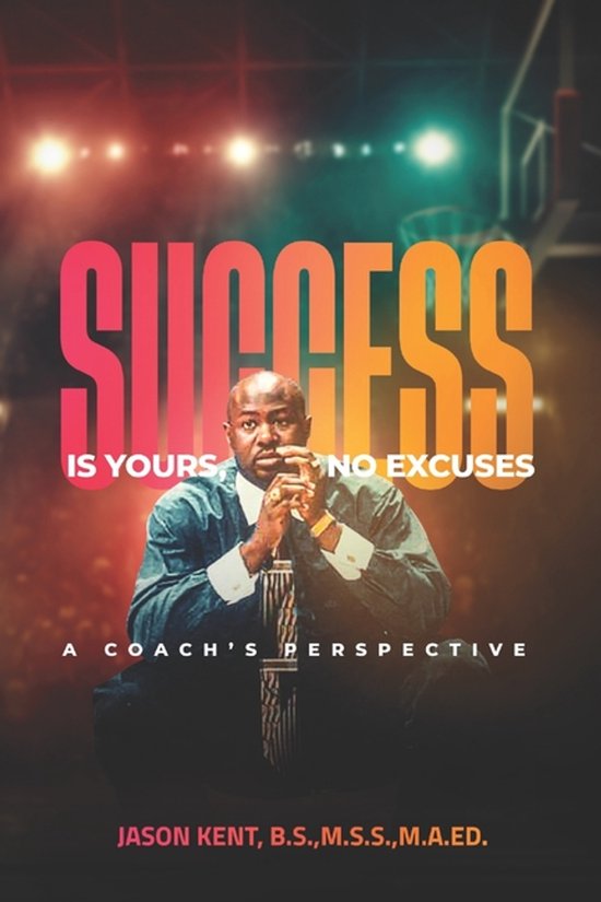 Success Is Yours, No Excuses - cover