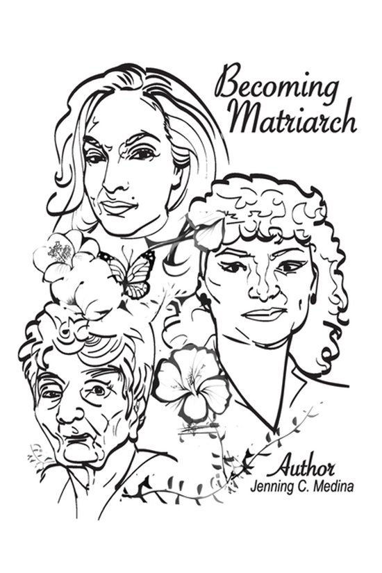 Couverture de livre avec des dessins au trait de trois femmes et le texte 'Becoming Matriarch' et 'Author Jenning C. Medina'.