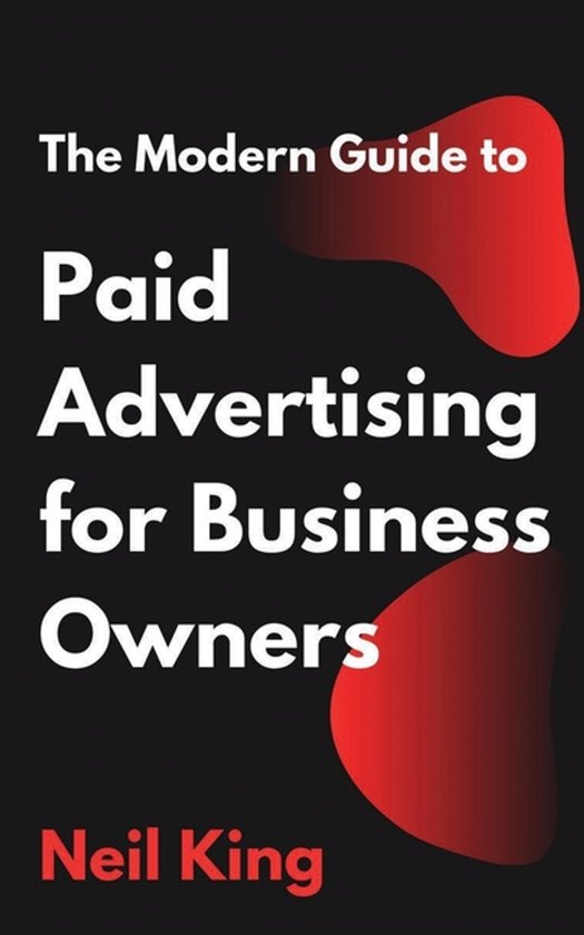 The Modern Guide to Paid Advertising for Business Owners - cover
